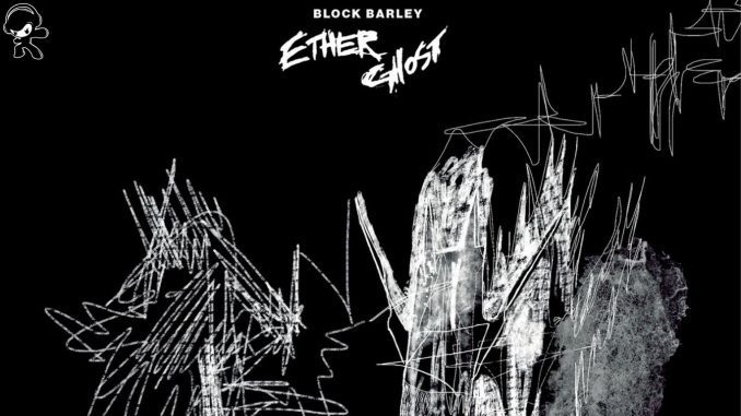 Block Barley Abre las Puertas del "Iron Gate Sanctuary" en su Álbum Ether Ghost